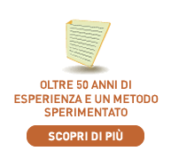 Oltre 30 anni di esperienza e un metodo sperimentato.