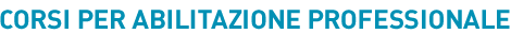 Corsi di abilitazione professionale